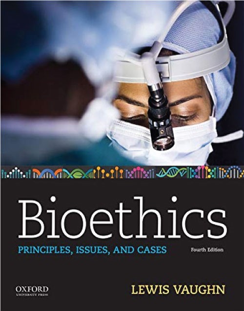 Bioethics: Principles, Issues, and Cases 4th Edition book cover