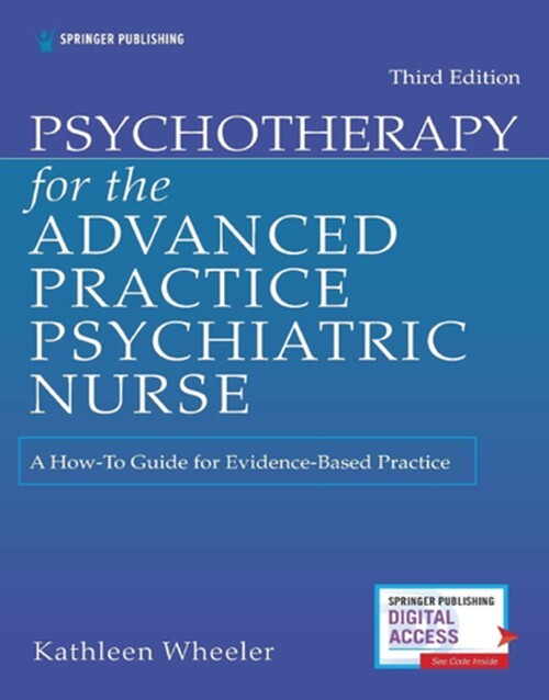 Psychotherapy for the Advanced Practice Psychiatric Nurse: A How-To Guide for Evidence-Based Practice 3rd Edition