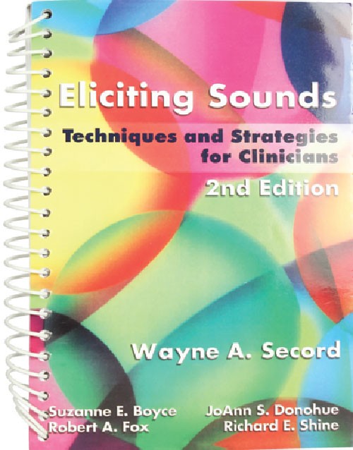 Eliciting Sounds: Techniques and Strategies for Clinicians 2nd Edition book cover : ISBN 9781401897253