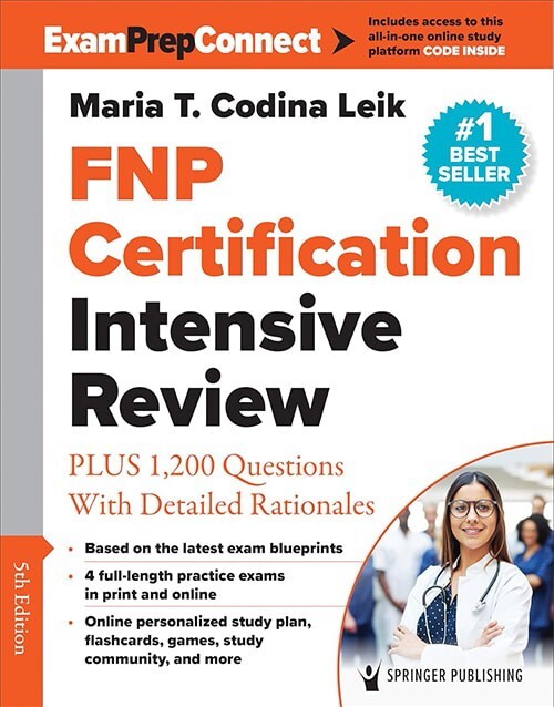 FNP Certification Intensive Review: PLUS 1,200 Questions With Detailed Rationales (Exam Prep Connect) 5th Edition Book Cover 9780826170668