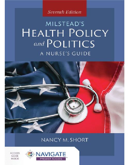 Milstead's Health Policy & Politics: A Nurse's Guide 7th Edition