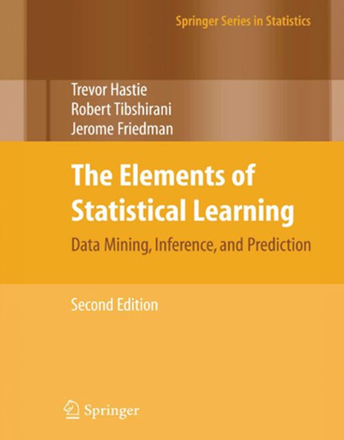 The Elements of Statistical Learning: Data Mining, Inference, and Prediction 2nd Edition